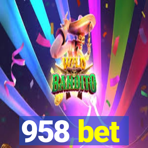 958 bet